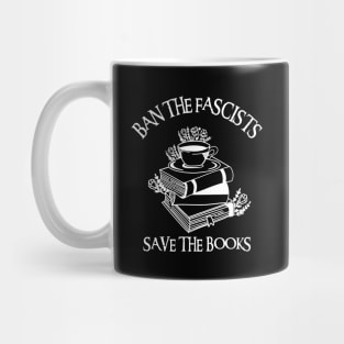 Ban The Fascists Save The Books Mug